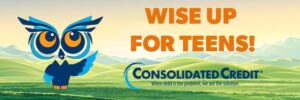 Wise Up for Teens by Consolidated Credit