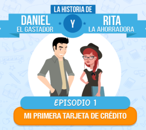 Episodio 1: Mi Primera Tarjeta de Crédito