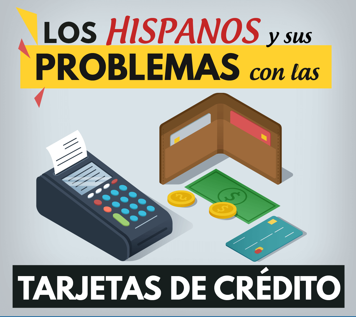 Encuesta sobre los hispanos y sus problemas con las tarjetas de crédito