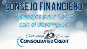 Consejo Financiero: Cómo lidiar con el desempleo