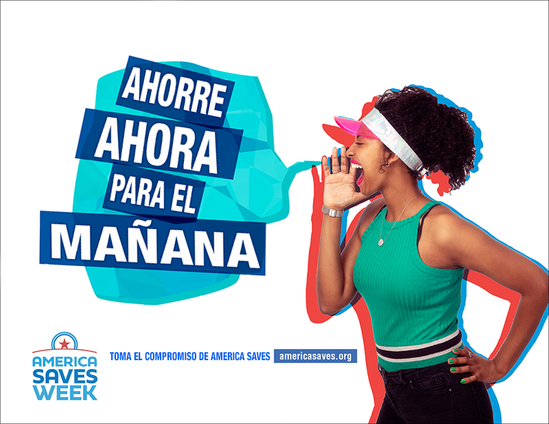 Ahorre ahora para el mañana durante la Semana del Ahorro.