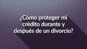 divorcio y crédito