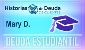 La historia de Mary demuestra que las deudas se pueden pagar, aun con un salario de maestra y deudas de $30,000.