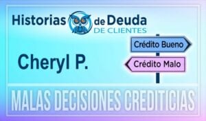 Consolidated Credit ayudó a Cheryl a superar una tragedia familiar que la llevó a acumular miles de dólares en deudas de tarjetas de crédito.