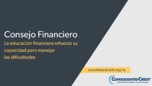 Mientras más conocimientos financieros saludables usted ponga en práctica, estará mejor preparado para manejar crísis financieras.