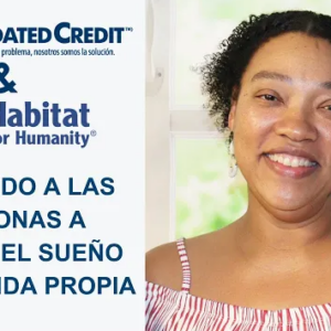 Hábitat para la Humanidad y Consolidated Credit: Construyendo Hogares y Riqueza