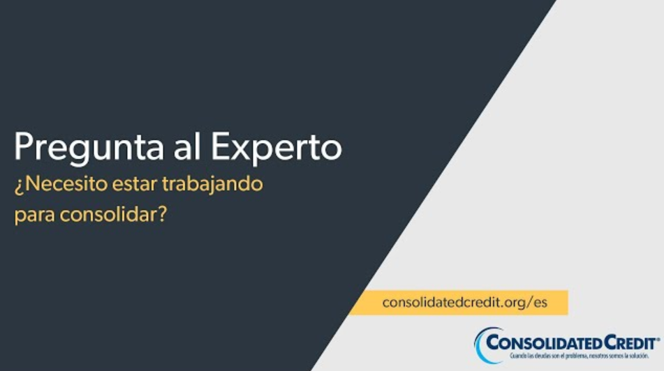 ¿Necesito estar trabajando para consolidar?