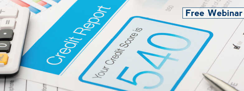 This webinar teaches you how to improve your credit score