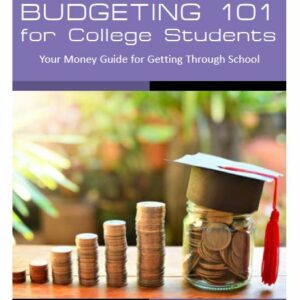 Budgeting 101 for College Students