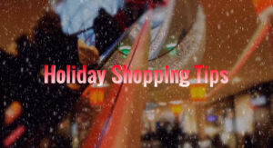 Smart Holiday Shopping Tips for 2019