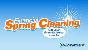 Financial Spring Cleaning: Get your financial house in order