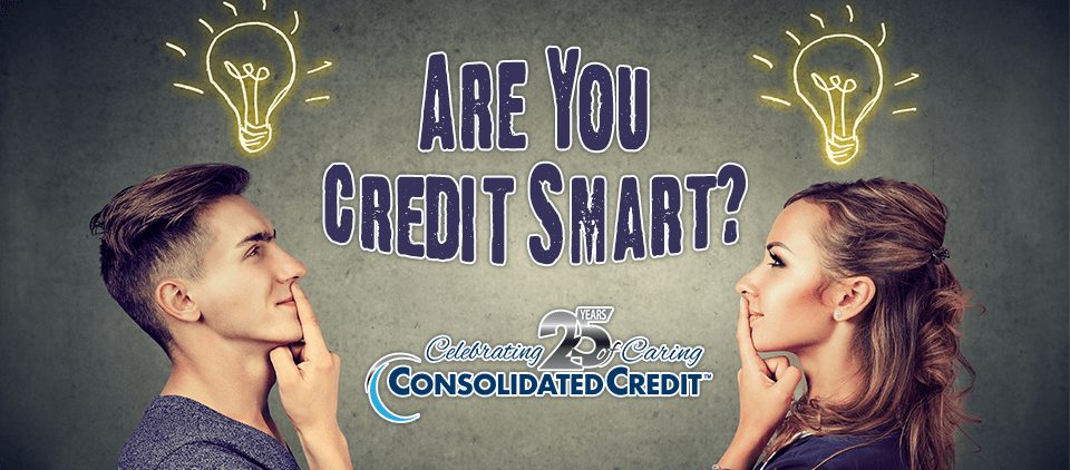 Are you credit smart? Take Consolidated Credit's self-assessment test!