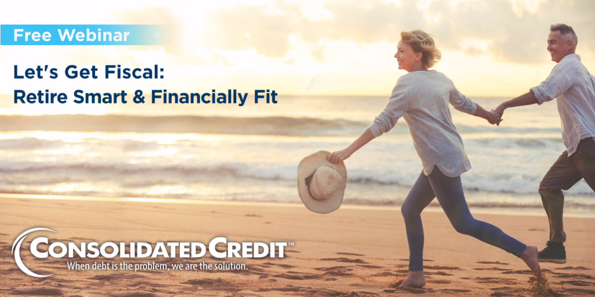 Free Webinar: Let's Get Fiscal - Retire Smart & Financially Fit