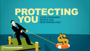 Protecting You: Your Consumer Rights and Responsibilities