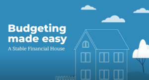 Budgeting Made Easy: A Stable Financial House