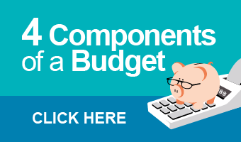 4 Components of a Budget - CLICK HERE