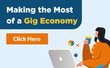 Making the Most of a Gig Economy - Click Here