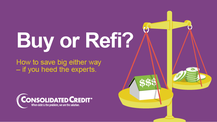 Buy or Refinance by Consolidated Credit