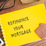 Refinancing Your Mortgage: Is Now the Right Time?